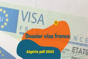 dossier visa france algérie pdf 2023